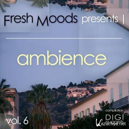 Fresh Moods Pres. Ambience, Vol. 6 (2018)
