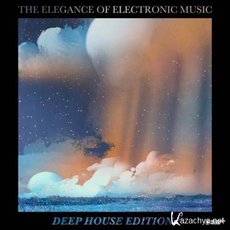 The Elegance of Electronic Music (Deep House Edition #4) (2018)