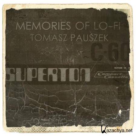 Tomasz Pauszek - Memories of Lo-Fi (2018)