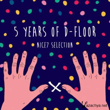 5 Years Of D-Floor: NiCe7 Selection (2018)