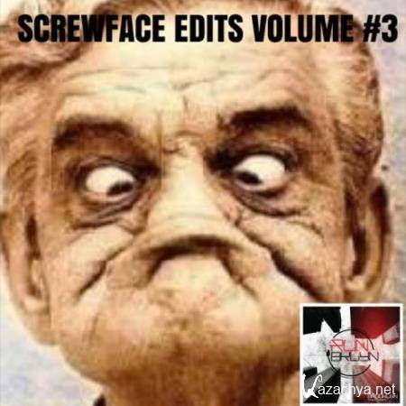 Screwface Edits, Vol. 3 (2018)