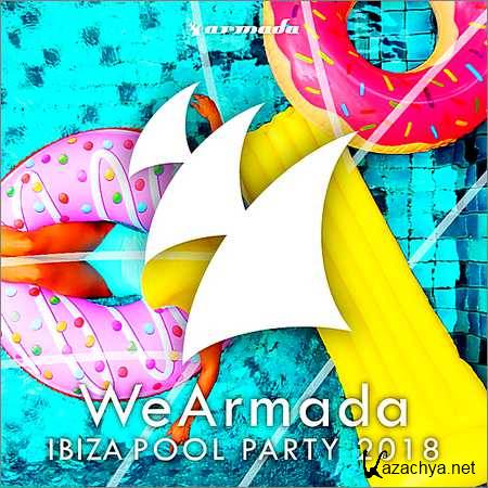 VA - Wearmada Ibiza Pool Party 2018. Armada Music (Extended Version) (2018)