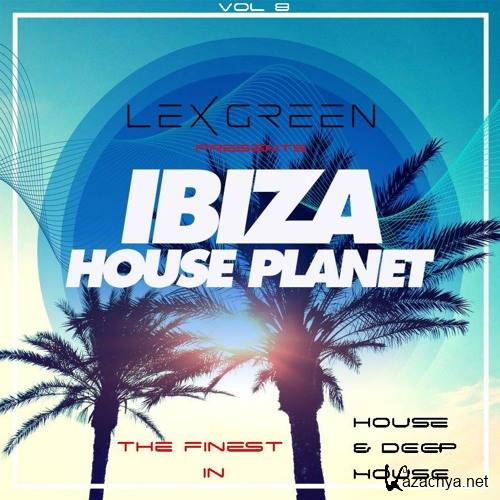 Lex Green - The Finest in House & Deep House vol 8 (2018)