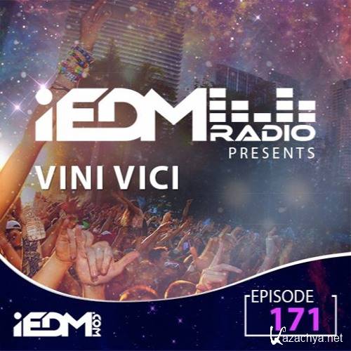Vini Vici - iEDM Radio Episode 171 (2018)