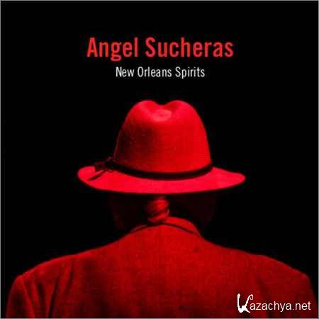 Angel Sucheras - New Orleans Spirits (2018)