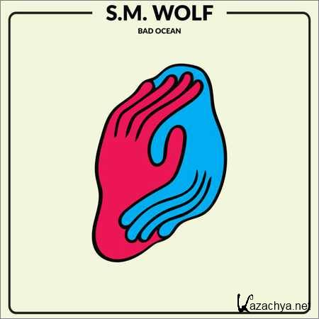 S.M. Wolf - Bad Ocean (2018)