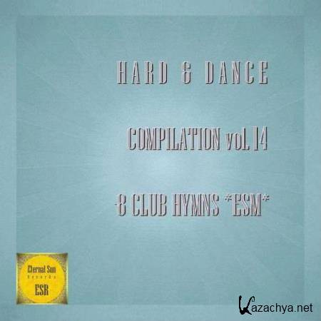 Hard & Dance Compilation Vol 14 - 8 Club Hymns *ESM* (2018)