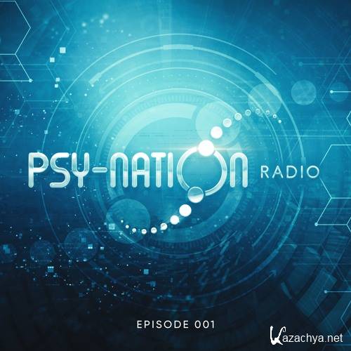 Liquid Soul & Ace Ventura - Psy-Nation Radio #001 (2018)
