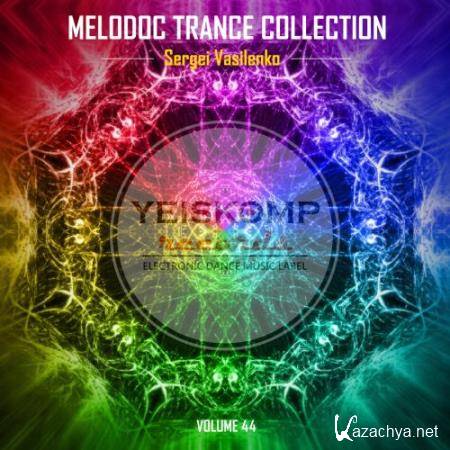 Melodoc Trance Collection by Sergei Vasilenko, Vol. 44 (2018)