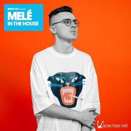 Defected Presents - Mele In The House (2018)