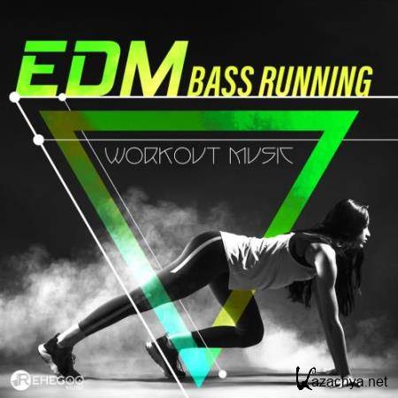 EDM Bass Running (Workout Music) (2018)