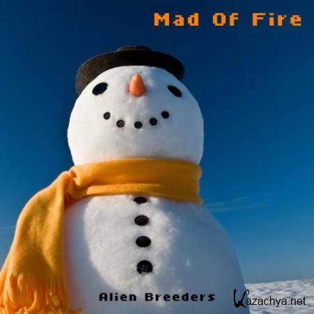 Alien Breeders - Mad of Fire (2018)