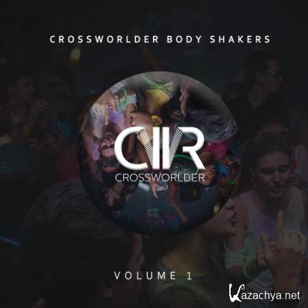Crossworlder Body Shakers, Vol. 1 (2018)