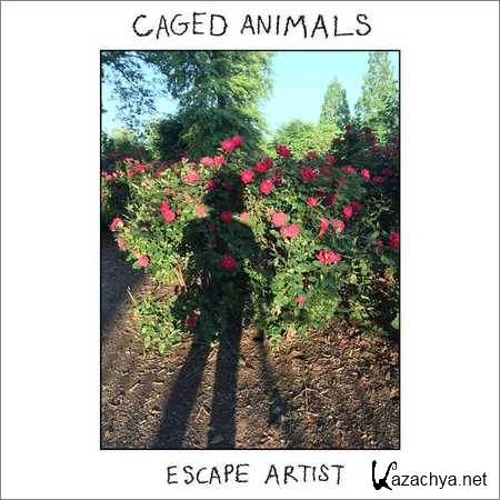 Caged Animals - Escape Artist (2018)