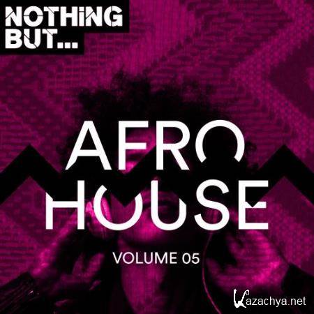 Nothing But... Afro House, Vol. 05 (2018)