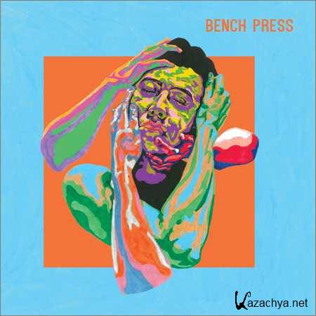 Bench Press - Bench Press (2018)