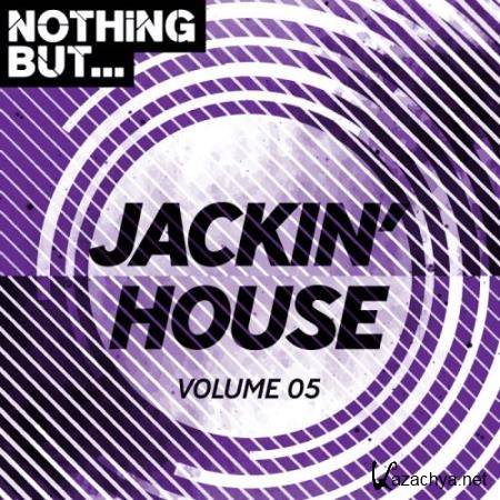 Nothing But... Jackin' House, Vol. 05 (2018)