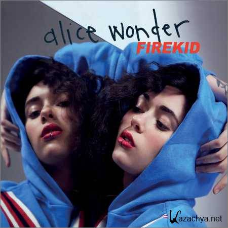 Alice Wonder - Firekid (2018)