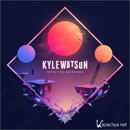 Kyle Watson - Into The Morning (2018) Kyle Watson - Into The Morning (2018)