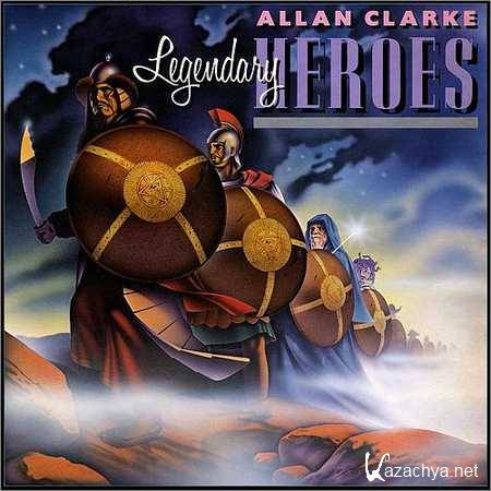 Allan Clarke - Legendary Heroes (Vinil Rip) (1980)