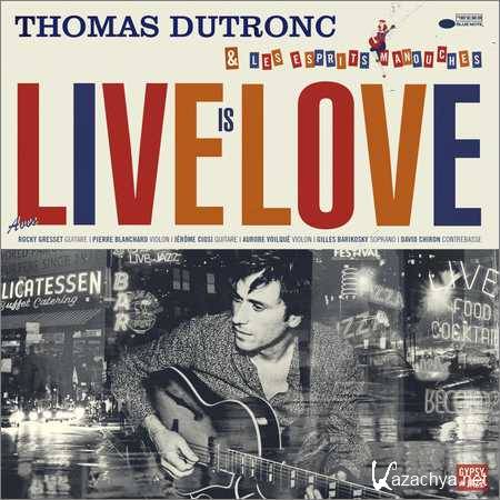 Thomas Dutronc - Live Is Love (2018)