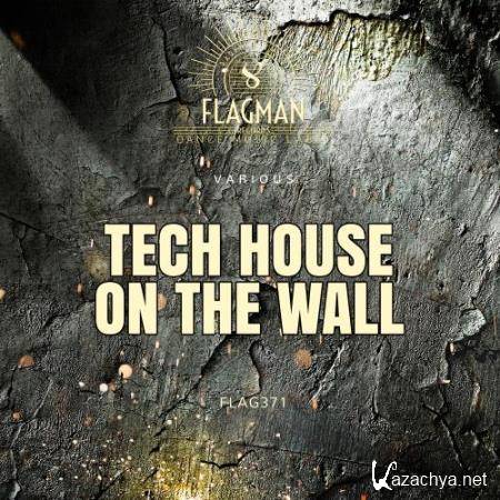 Tech House On The Wall (2018)