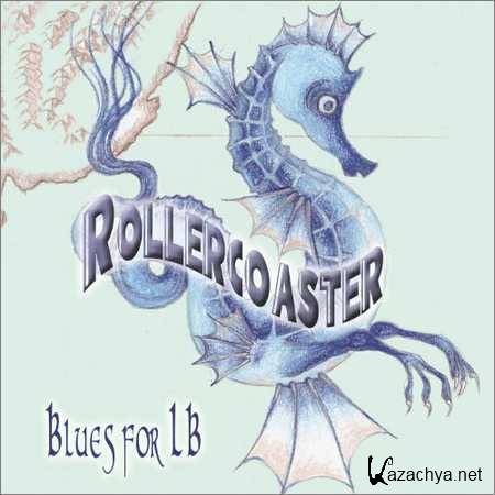 Rollercoaster - Blues For LB (2018)