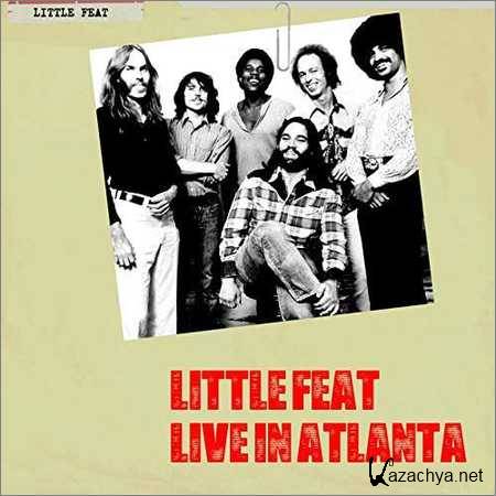 Little Feat - Live In Atlanta (Live) (2018)