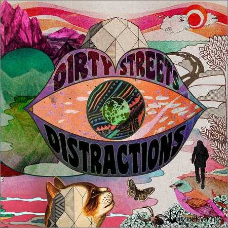 Dirty Streets - Distractions (2018)
