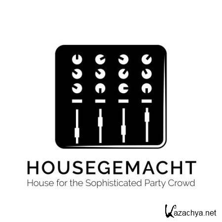 Housegemacht: House For The Sophisticated Party Crowd (2018)