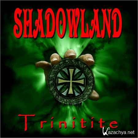 ShadowLand - Trinitite (2018)