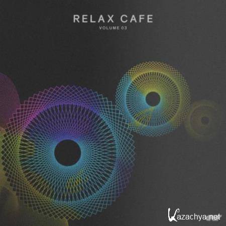 Relax Cafe, Vol. 03 (2018)