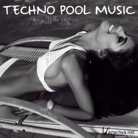 Techno Pool Music: Feel The Vibe (2018)