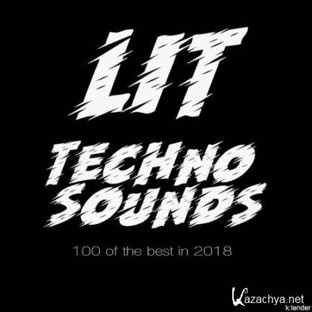 Lit Techno Sounds 100 of the Best in 2018 (2018)