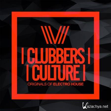 Clubbers Culture: Originals Of Electro House (2018)