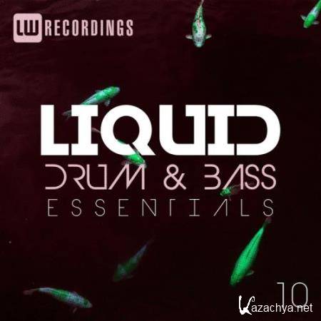 Liquid Drum & Bass Essentials, Vol. 10 (2018)