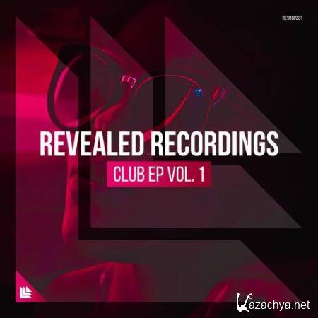Revealed Recordings presents Club EP Vol. 1 (2018)