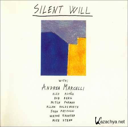 Andrea Marcelli - Silent Will (1990)