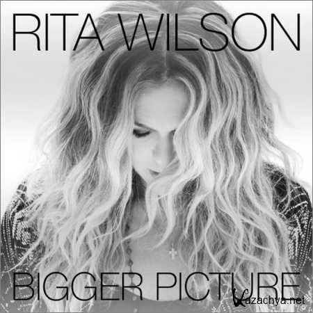 Rita Wilson - Bigger Picture (2018)