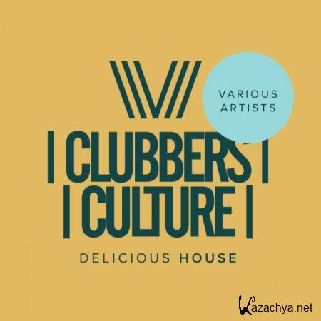 Clubbers Culture: Delicious House(2018)