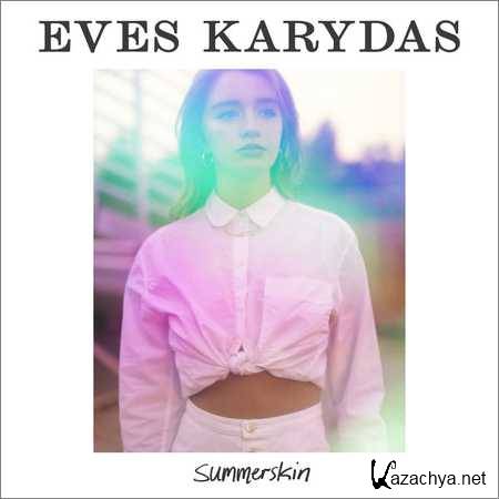 Eves Karydas - Summerskin (2018)