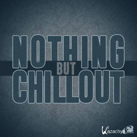 Nothing but Chillout, Vol. 05 (2018)