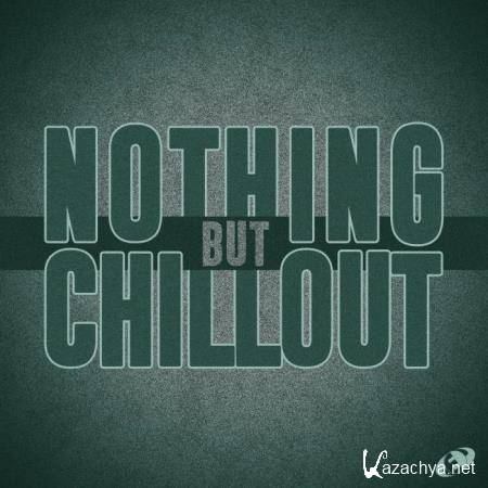 Nothing but Chillout, Vol. 06 (2018)