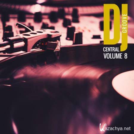DJ Central Vol. 8 Groove (2018)