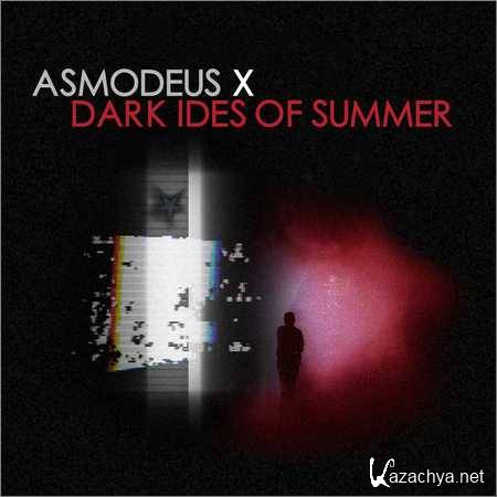 Asmodeus X - Dark Ides of Summer (2018)