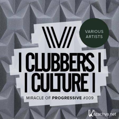Clubbers Culture: Miracle Of Progressive #009 (2018)