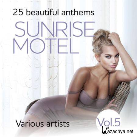 Sunrise Motel (25 Beautiful Anthems), Vol. 5 (2018)