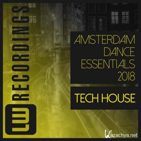 Amsterdam Dance Essentials 2018: Tech House (2018)