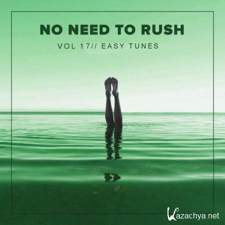 No Need To Rush, Vol. 17 Easy Tunes (2018)