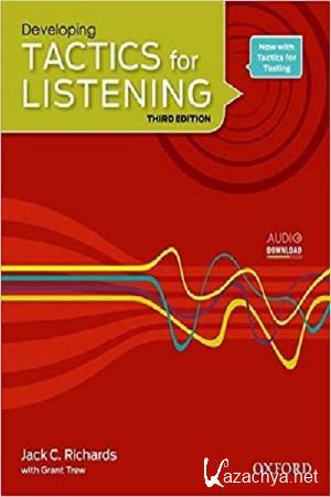 Richards Jack C. - Developing Tactics for Listening. 3-rd edition